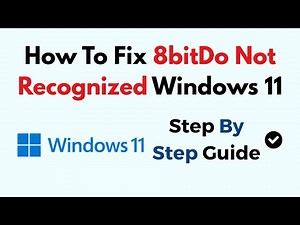 How To Fix 8bitDo Not Recognized Windows 11