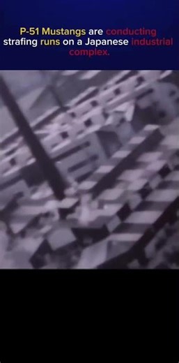 P-51 Mustangs strafing a Japanese industrial complex #facts #ww2 #army #fyp #foryou #history #war