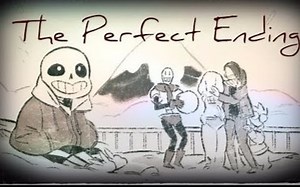 【undertale】完美结局（弹幕中字）（作者：TwoAllNighters）