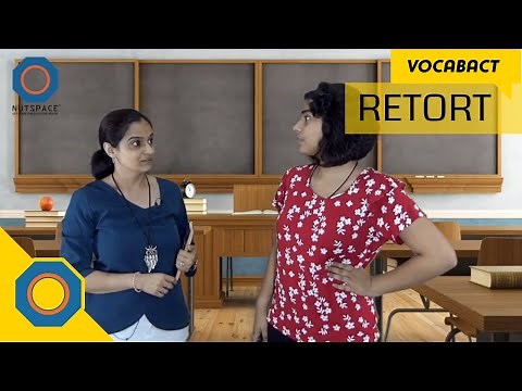Retort Meaning | VocabACt | NutSpace