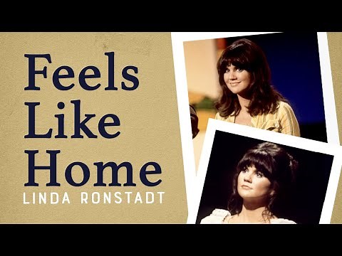 Linda Ronstadt - Feels Like Home (Official Lyric Video)