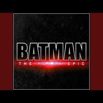 Batman Theme (The Flash Epic Version)