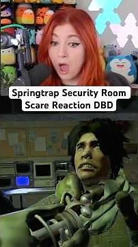 Springtrap Security Room Scare Reaction Dead by Daylight