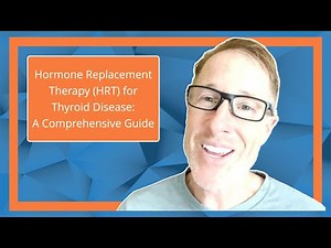 Hormone Replacement Therapy (HRT) for Thyroid Disease: A Comprehensive Guide