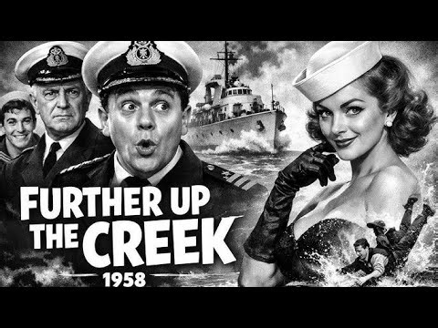 🎬 EBC Classic Movies - Further Up The Creek (1958) - British naval comedy sequel to Up the Creek.
