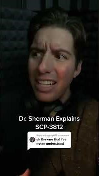 Dr. Sherman Explains SCP-3812 #drsherman #site42 #scp