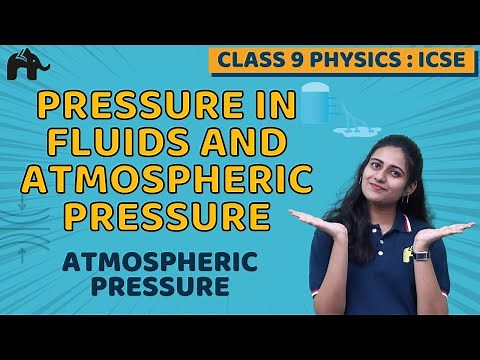 Pressure in Fluids And Atmospheric Pressure Class 9 ICSE Physics | Selina Chapter 4 | Science