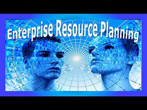 Understanding ERP (Enterprise Resource Planning) Systems