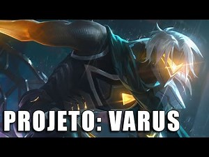 PROJETO Varus - League of Legends (Completo)
