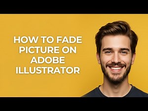 How to Fade Picture on Adobe Illustrator - GUIDE!