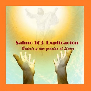 Psalm 103 explanation and praise to God ▷➡️ Postposmo