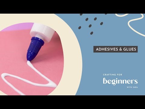 Choosing the Right Adhesives for Crafting | Crafting for Beginners with Sara Davies