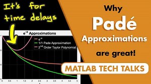 Control Systems in Practice: Why Padé Approximations Are Great!