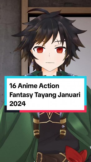 16 Anime Action Fantasy Tayang Januari 2024
