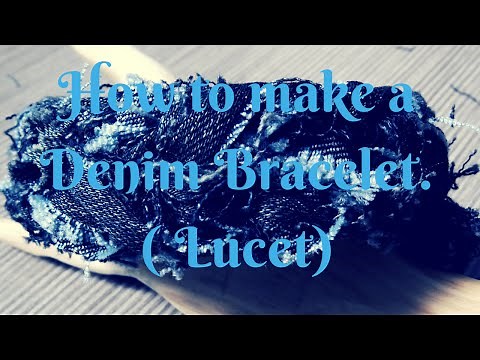 How to make a denim bracelet (lucet)