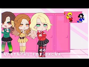 Heathers Fnf | Gachaclub | bbpanzu | unfinished wip | alightmotion