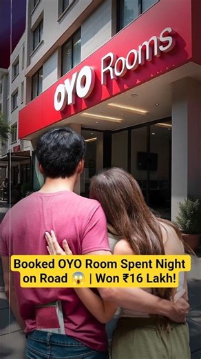 Booked OYO Room Spent Night on Road 😱 | Won ₹16 Lakh!