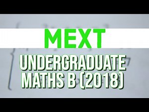 MEXT Undergraduate Maths B 2018