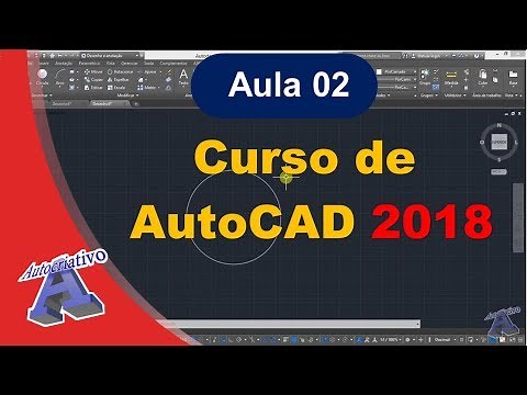Curso de AutoCAD 2018 - Aula 02/45 - Interface do AutoCAD Parte 1 - Autocriativo