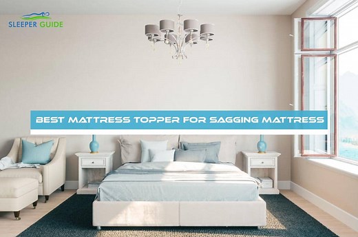 7 Best Mattress Topper for Sagging Mattress (2025) - Sleeper Guide