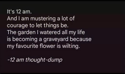 Khatija Khan on Instagram: "It's 12 am. And I am mustering a lot of courage to let things be. The garden I watered all my life is becoming a graveyard because my favourite flower is wilting. -12 am thought-dump . . . . . . . . . . . . . . . . [Poetry, poems, english poetry, poem writing, writers, poets, words, quotes, write, literature, literary, relatable, trauma poetry, spilled ink, sad poem, metaphors, written, pen, wordsmith, thoughts, short poem, free verse, self love, musings, fiction, mic