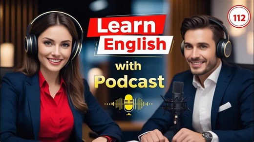 Learn English Fast with the English Learning Podcast Episode 112