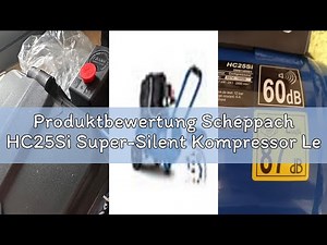 Produktbewertung Scheppach HC25Si Super-Silent Kompressor Leisekompressor | 1100W Leistung | 8bar Ar