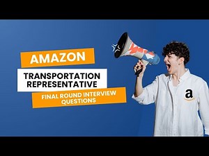 Amazon Transportation Representative Final Round Interview Questions with Manager