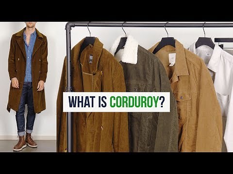 What is Corduroy? Trend Analysis, Where to Shop, & How You Can Wear Corduroy | Men’s Fashion