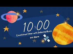 10 Minute Timer with Relaxing Music and Alarm | Space Countdown Timer