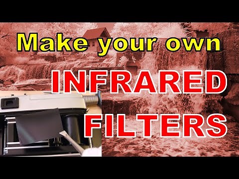 Make your own Infrared Filters for amazing IR photography !