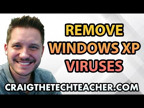 How To Remove Windows XP Viruses (2022)
