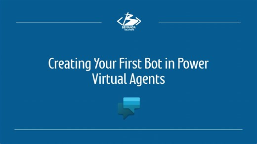 1.2 Creating Your First Bot in Power Virtual Agents