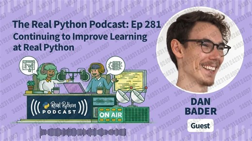 2026.01.23 【Real Python】持续改善 Real Python 的学习体验 ｜ Real Python 播客 281