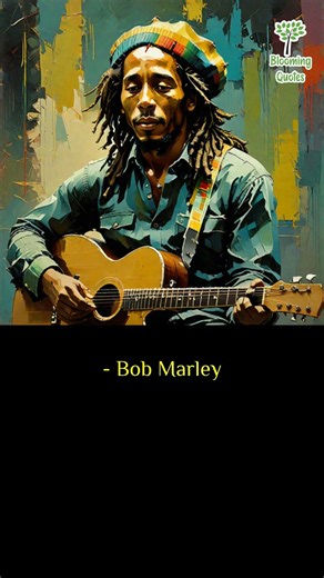 Bob Marley: A hungry mob is a angry mob.