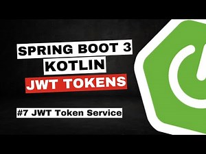 REST with Spring Boot 3 (Spring Security 6), Kotlin & JWT tokens #7- JWT Token Service