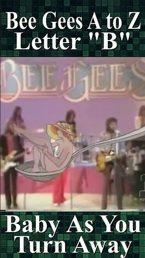 Bee Gees A to Z: Letter “B” Song Titles