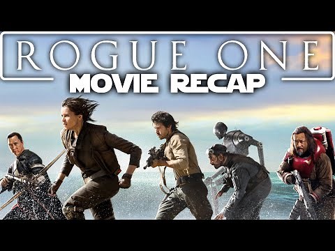 ROGUE ONE Movie Recap | Must Watch Before ANDOR | Star Wars Film Explained