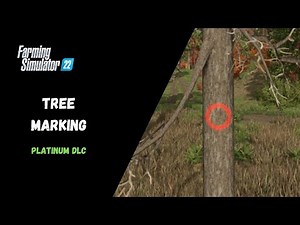Tree Marking, Platinum DLC - Farming Simulator 22