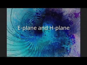 E-plane and H-plane
