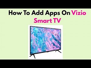 How To Add Apps On Vizio Smart TV