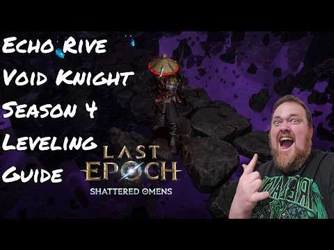 Echo Rive Void Knight Season 4 Leveling Build Guide