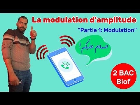 2BAC Biof - La modulation d'amplitude (Partie 1: Modulation) - Prof Noureddine