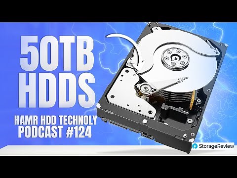 124: 50TB HDDs - How HAMR Makes it Happen