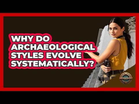 Why Do Archaeological Styles Evolve Systematically?