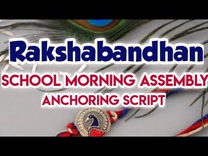 School Assembly Anchoring Script for 'Rakshabandhan' ||Anchoring for 'Rakshabandhan'