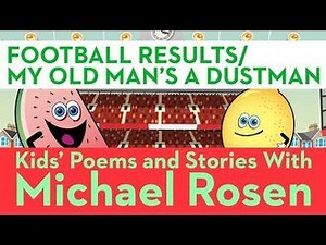 ⚽️Football Result⚽️My Old Man a Dustman- Nonsense Songs - Kids' Poems and Stories With Michael Rosen
