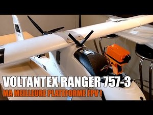 Avis & Config Voltantex Ranger 757-3 EX FPV - [FR]