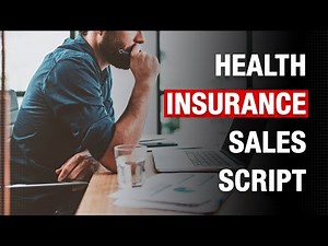 How to Create a Health Insurance Sales Script