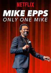 Mike Epps: Only One Mike (2019) - Movie